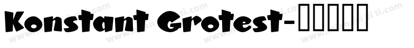 Konstant Grotest字体转换